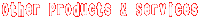 Other Products & Services 